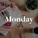 Breakfast Briefing: 5 things for PR pros to know on Monday morning